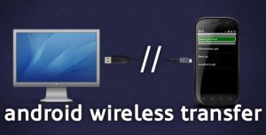 Android wireless file transfer
