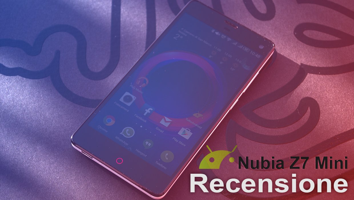 Recensione Nubia Z7 Mini
