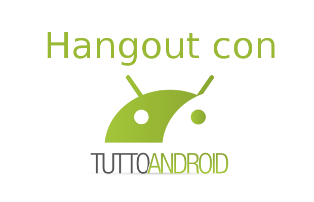 Hangout-con-TuttoAndroid