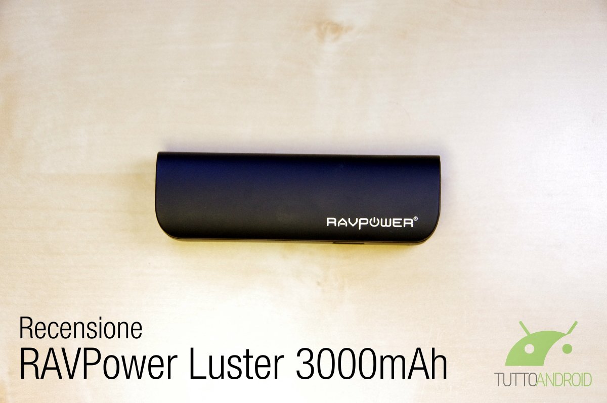 Recensione RAVPower Luster 3200mAh, batteria portatile agli ultravioletti