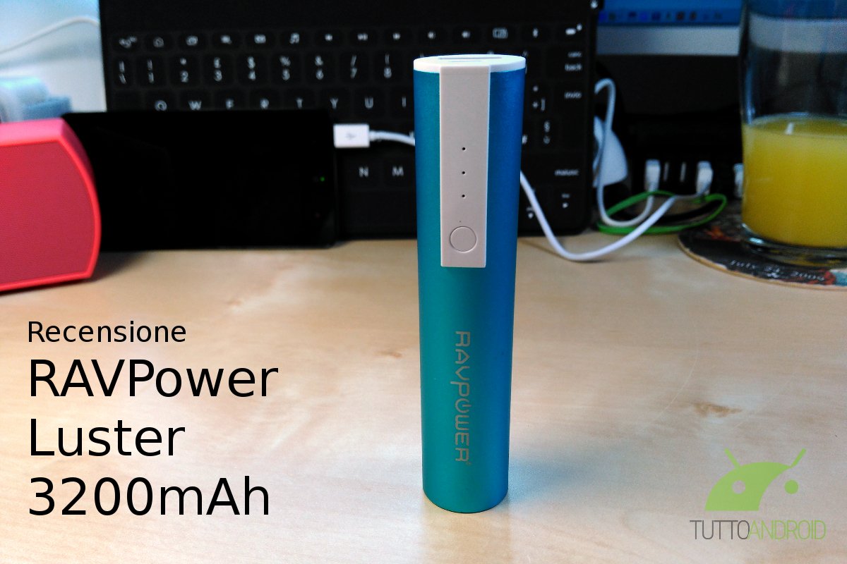 Recensione RAVPower Luster Mini 3200mAh