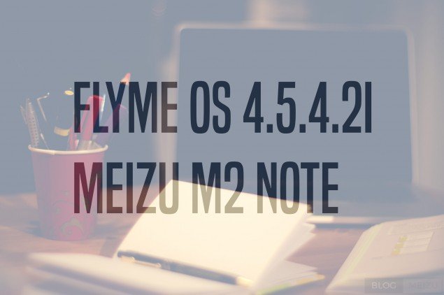 Meizu M2 Note si aggiorna alla Flyme OS 4.5.4.2I: ecco le novità