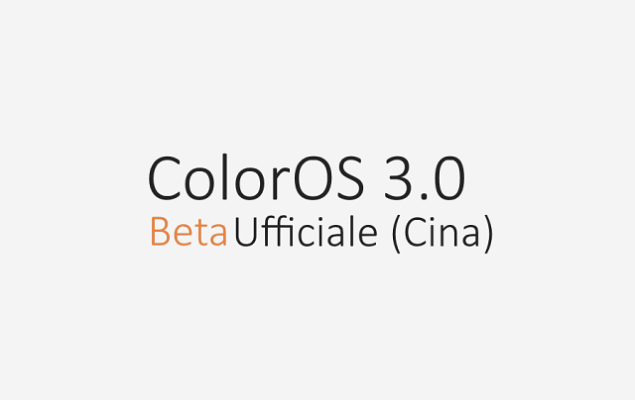 La ROM ColorOS 3.0 è disponibile in fase di beta testing