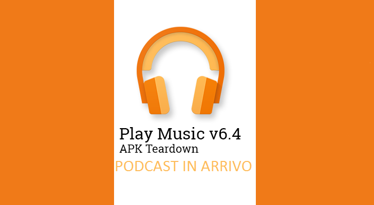 Google Play Music si aggiorna e il teardown dell'APK svela alcune novità inattese