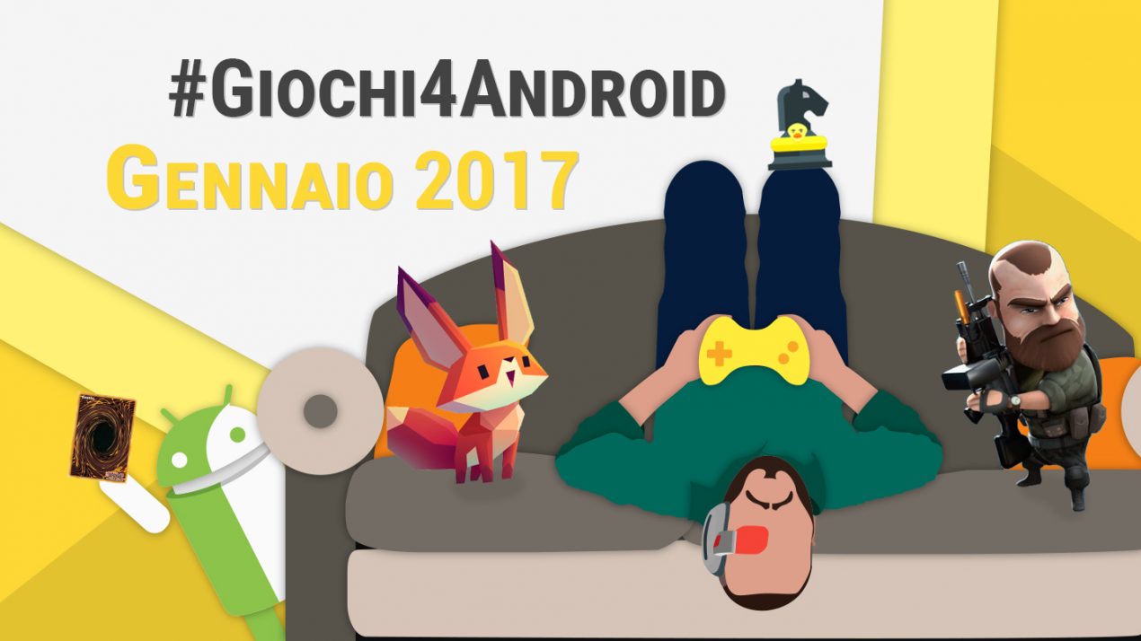 I migliori Giochi Android di Gennaio 2017 (video)