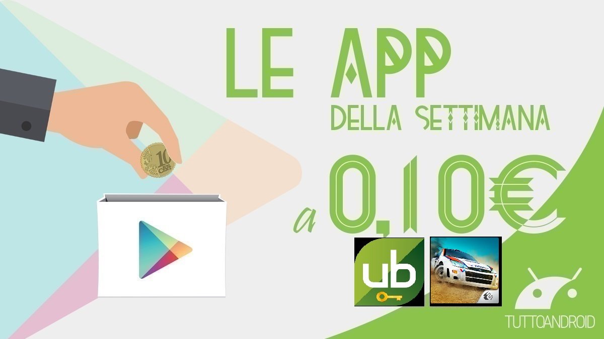 Ecco l’app e il gioco Android in offerta a 0,10 euro sul Play Store per questa settimana