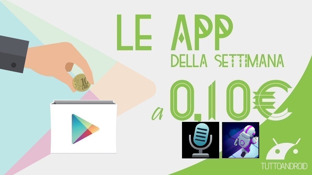 Ecco il gioco e l'app Android in offerta a 0,10 euro per questa settimana