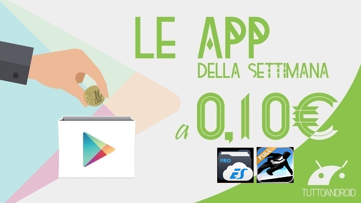 Ecco l’app e il gioco Android in offerta a 0,10 euro sul Play Store questa settimana