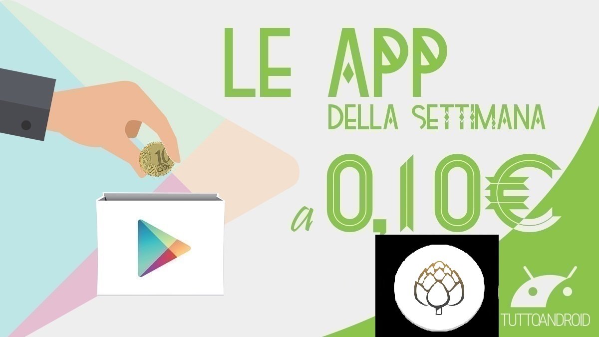 Ecco l'app Android in offerta a 0,10 euro sul Play Store (sì, manca il gioco)
