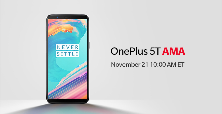 Join our OnePlus 5T AMA now 780