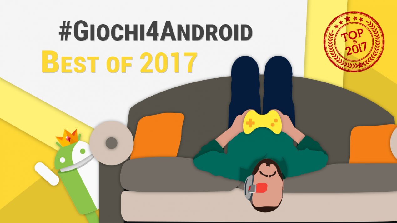 I migliori giochi Android del 2017: la nostra top 15 (video)