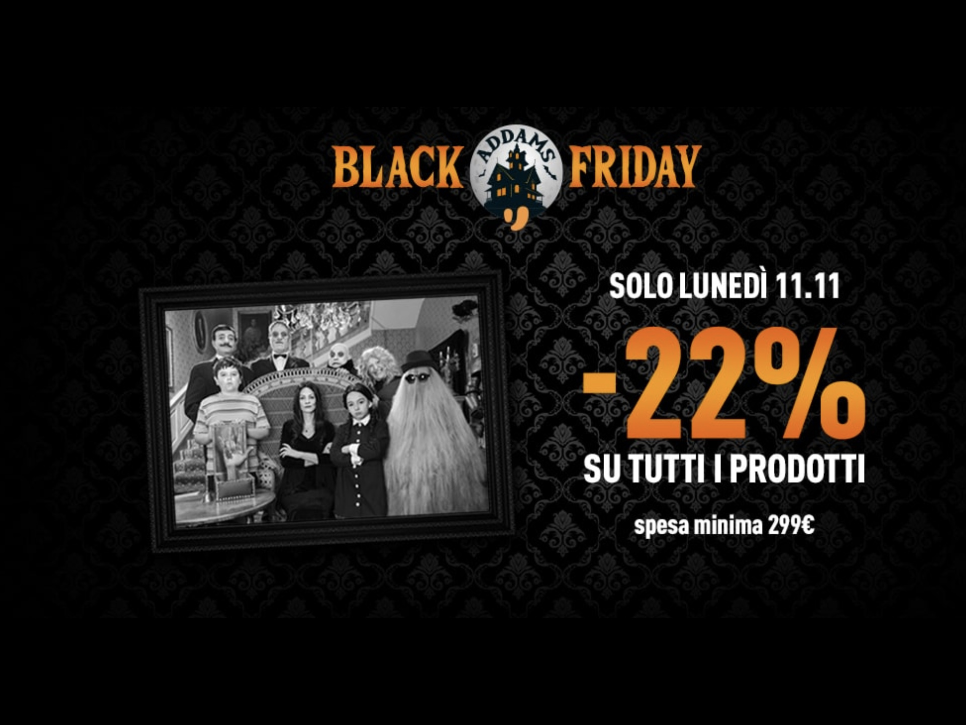 Addams black friday unieuro