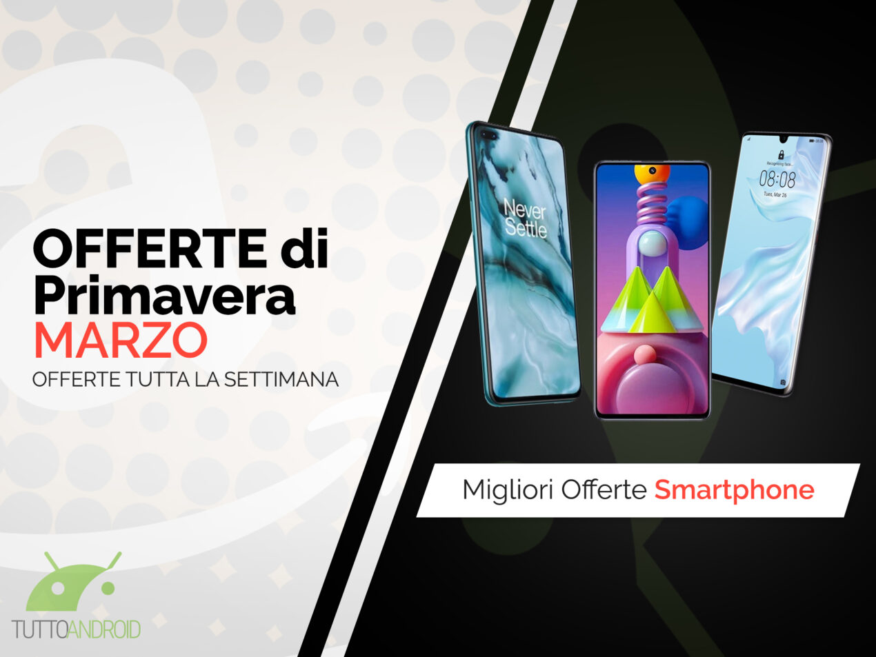 Festa delle Offerte di Primavera su Smartphone: le migliori offerte