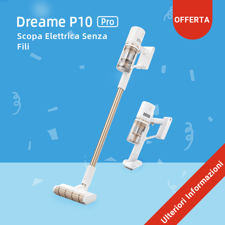 Dreame P10 Pro Aspirapolvere Senza Fili – Dreame Italy