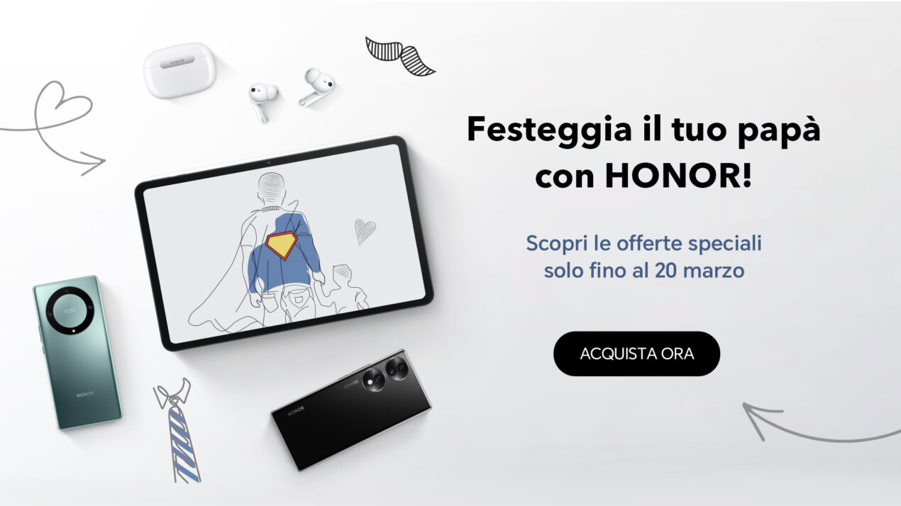 HONOR celebra la Festa del Papà con tante nuove offerte