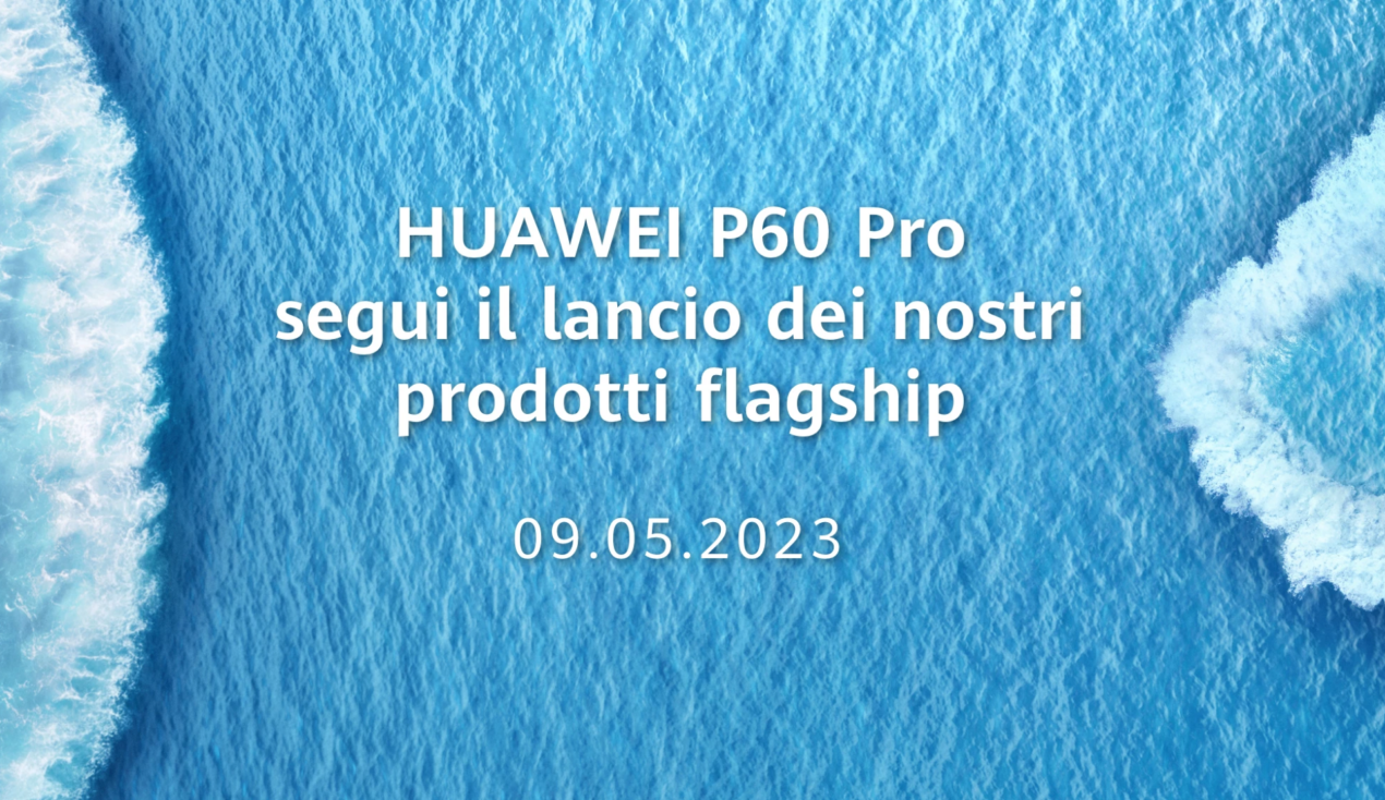 Huawei sta per annunciare la serie P60 globale e lancia la promozione Early Bird