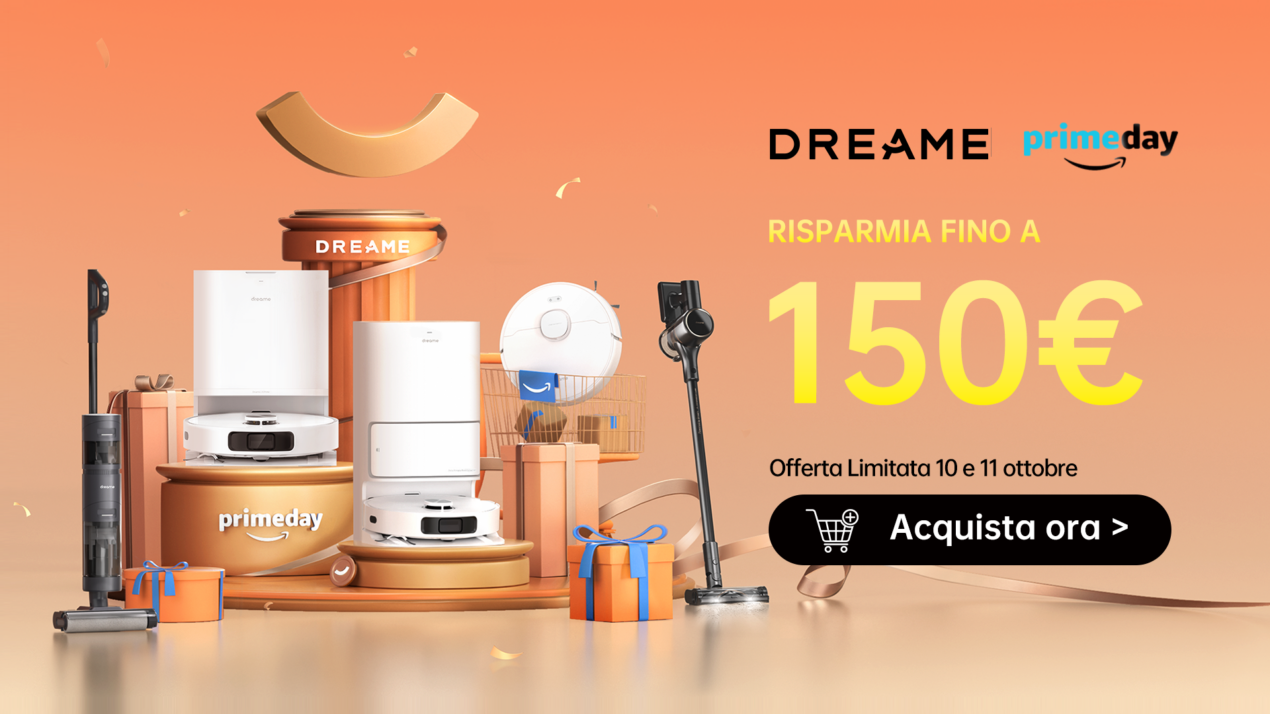 Dreame sconta numerosi prodotti nella Festa delle Offerte Amazon Prime
