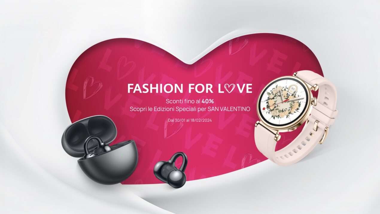 Al via il San Valentino del Huawei Store tra sconti, coupon, regali ed edizioni speciali