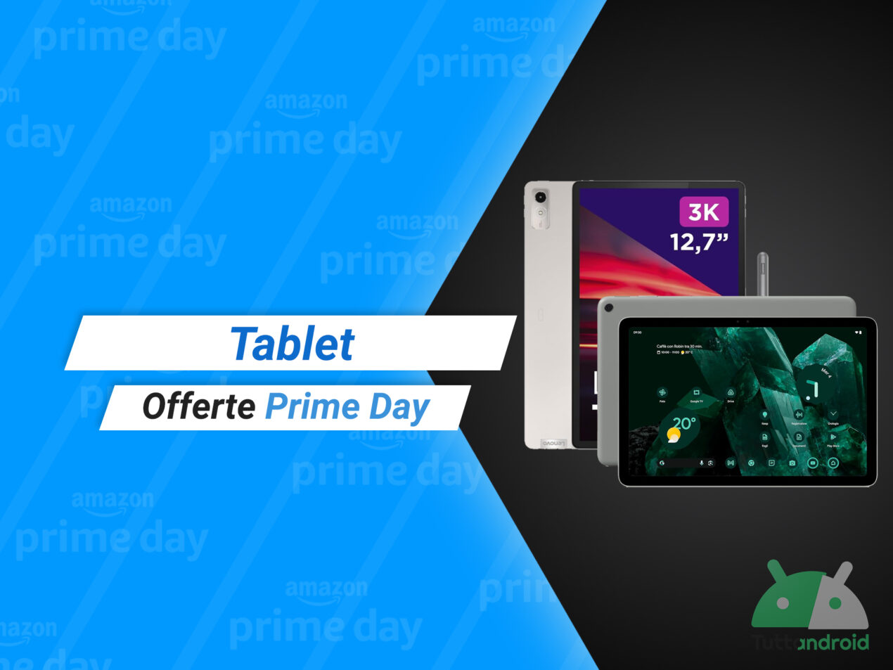 Le offerte sui tablet Android del Prime Day Amazon sono quasi tutte di Google e Samsung