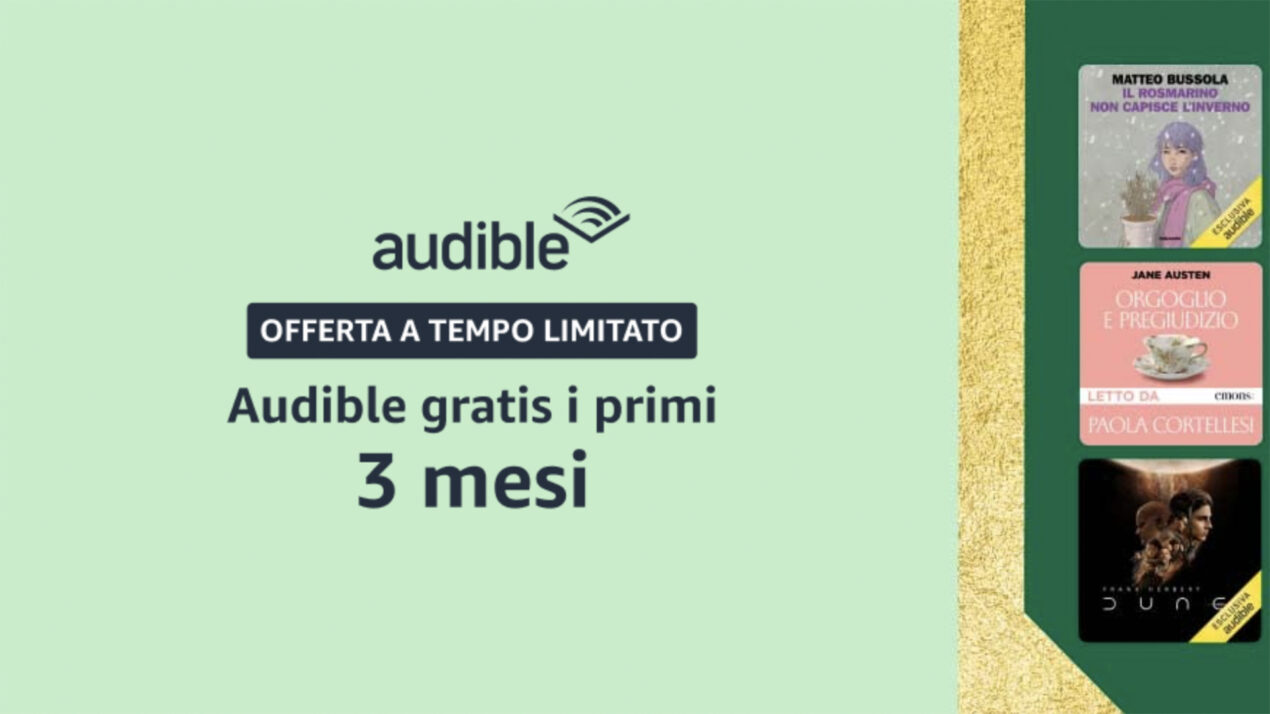 Amazon torna a regalare 3 mesi di Audible, ancora pochi giorni per approfittarne