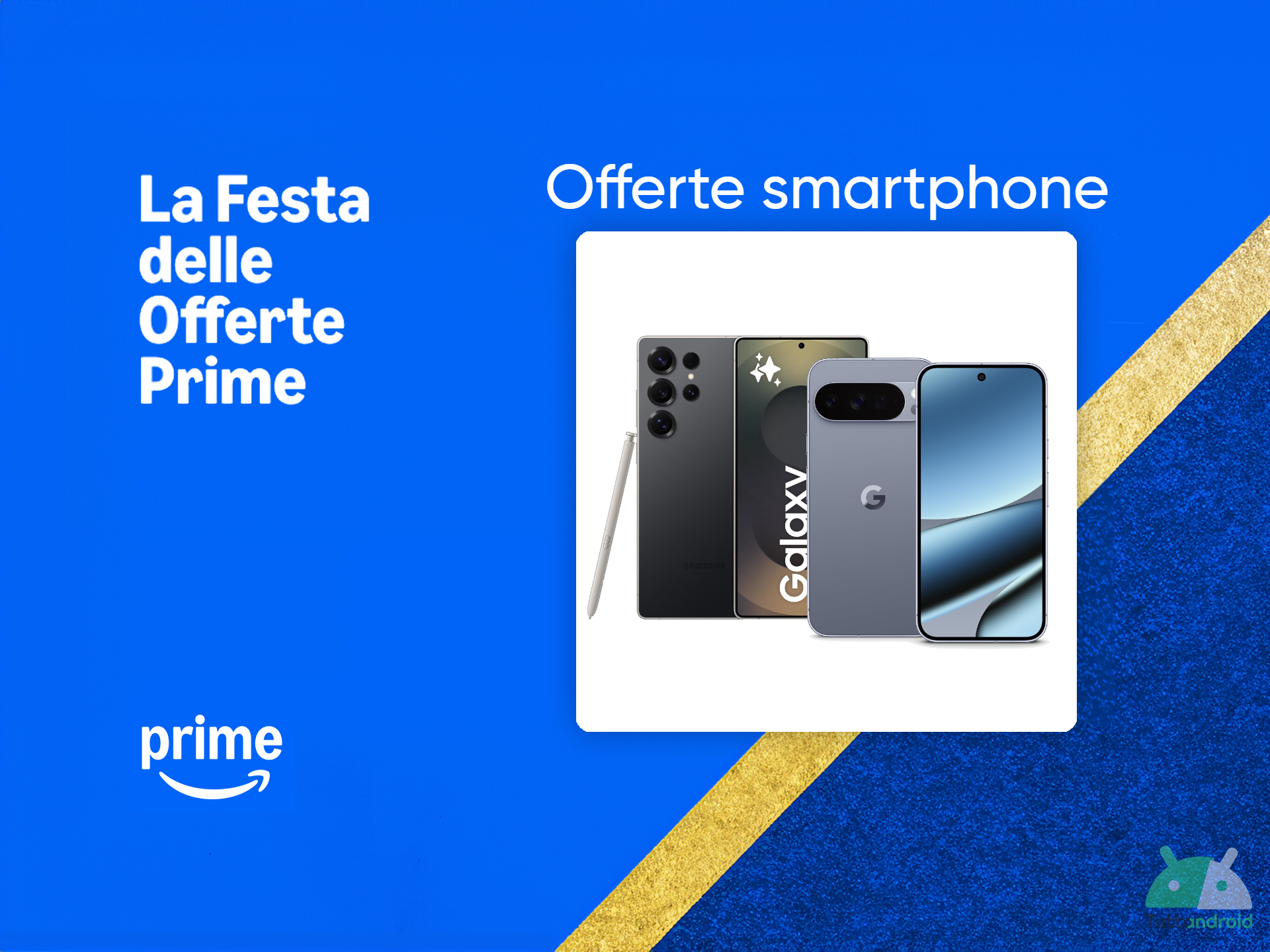 Partita la Festa delle Offerte Prime di Amazon: tantissimi smartphone Android in sconto