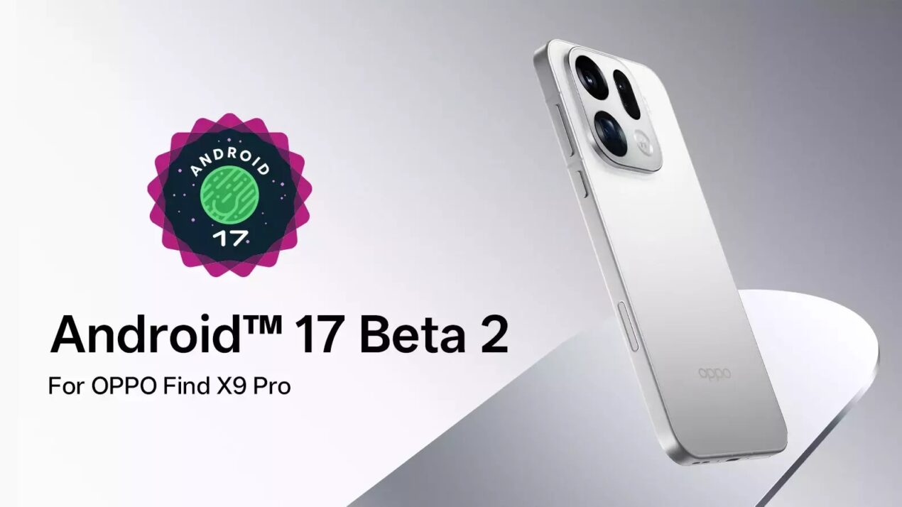 Android 17 Beta 2 si espande: due nuovi smartphone entrano nel programma
