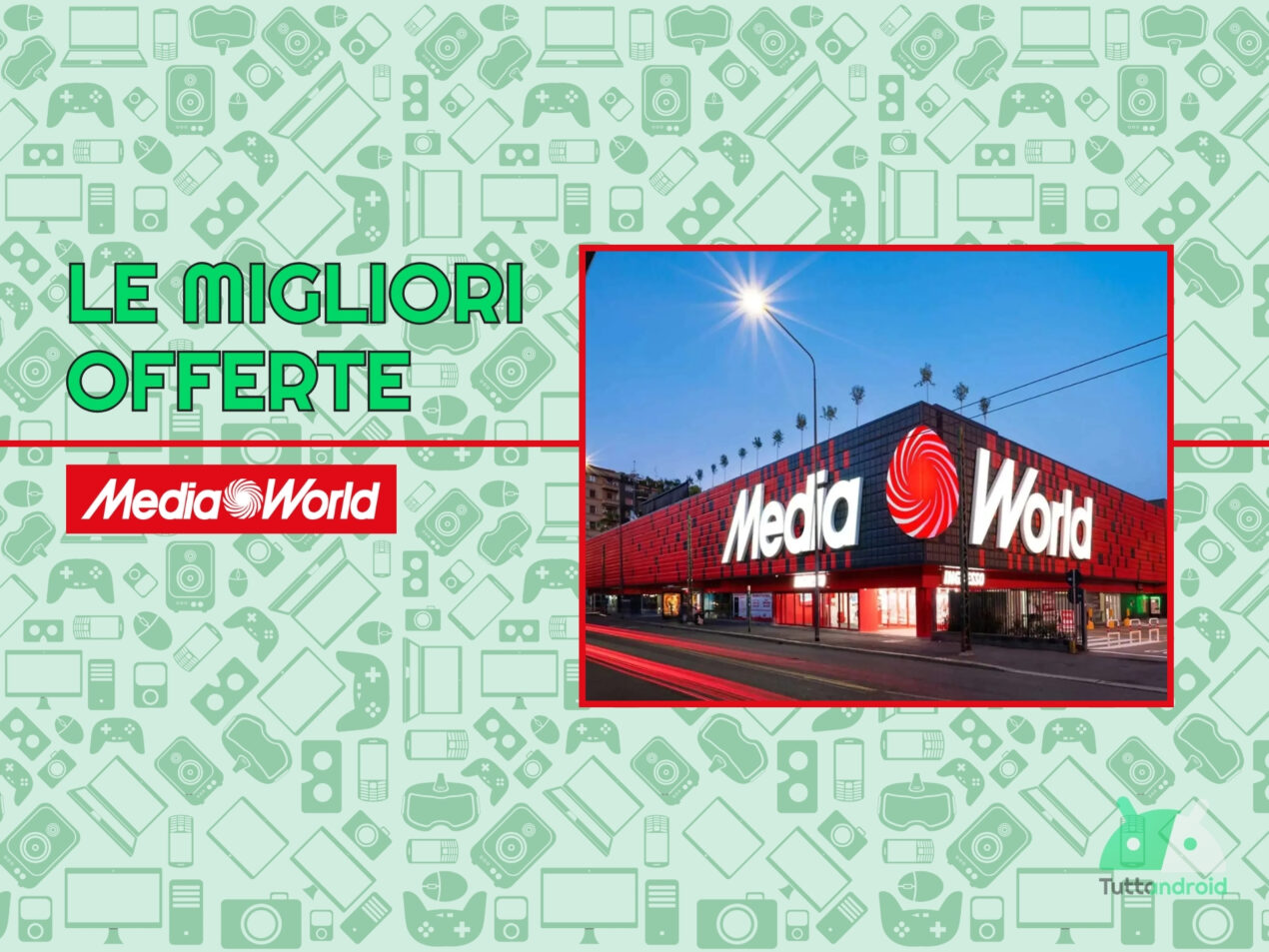 Le migliori offerte Android da sfruttare con il nuovo NO IVA di MediaWorld: ce ne sono parecchie
