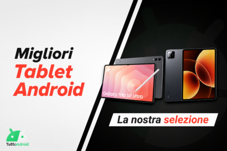 I migliori tablet Android: ecco la classifica di Agosto 2026