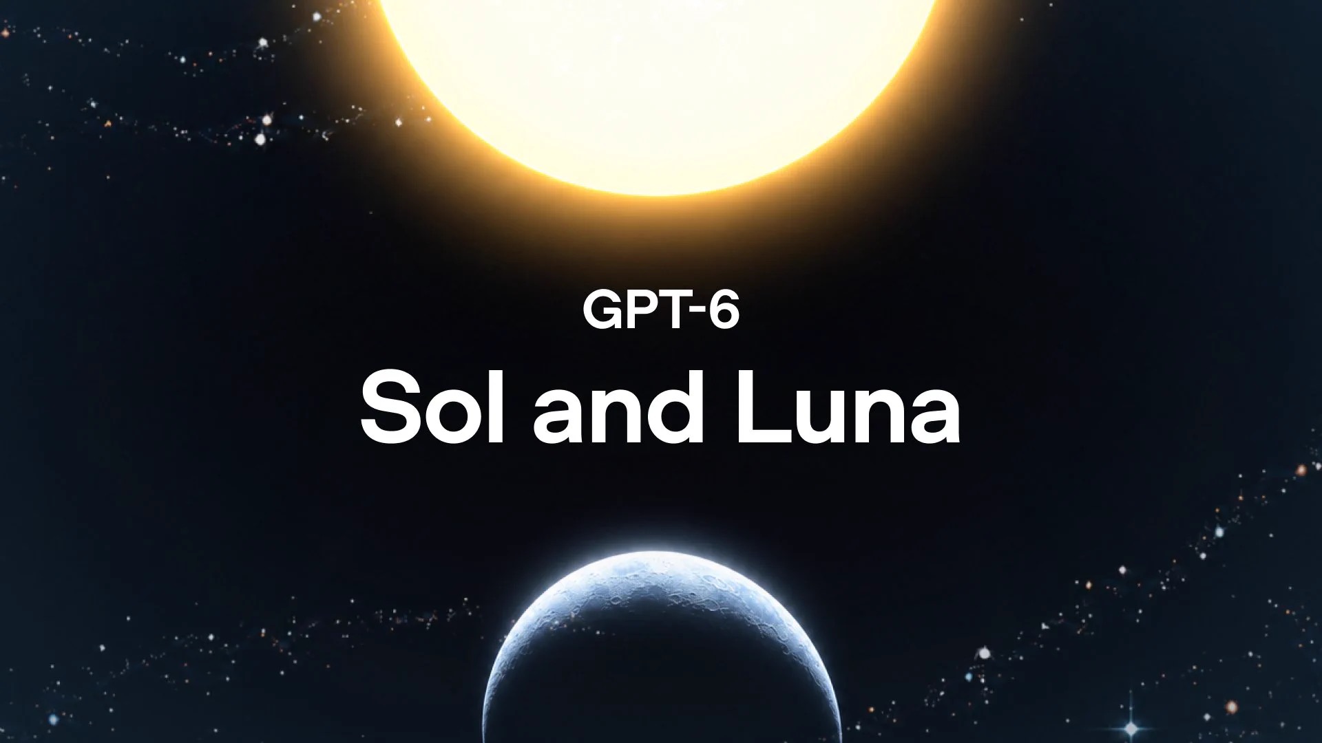 Chatgpt 6 sol and luna